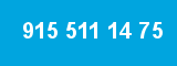 915 511 14 75 915 511 14 75